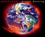 Shatizar : Global Warning